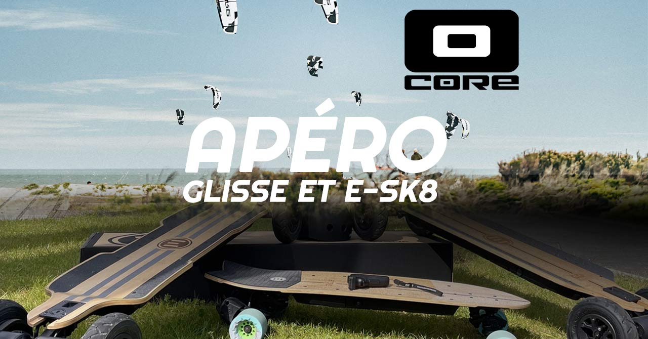 Apéro CORE Kiteboarding et E-Skate